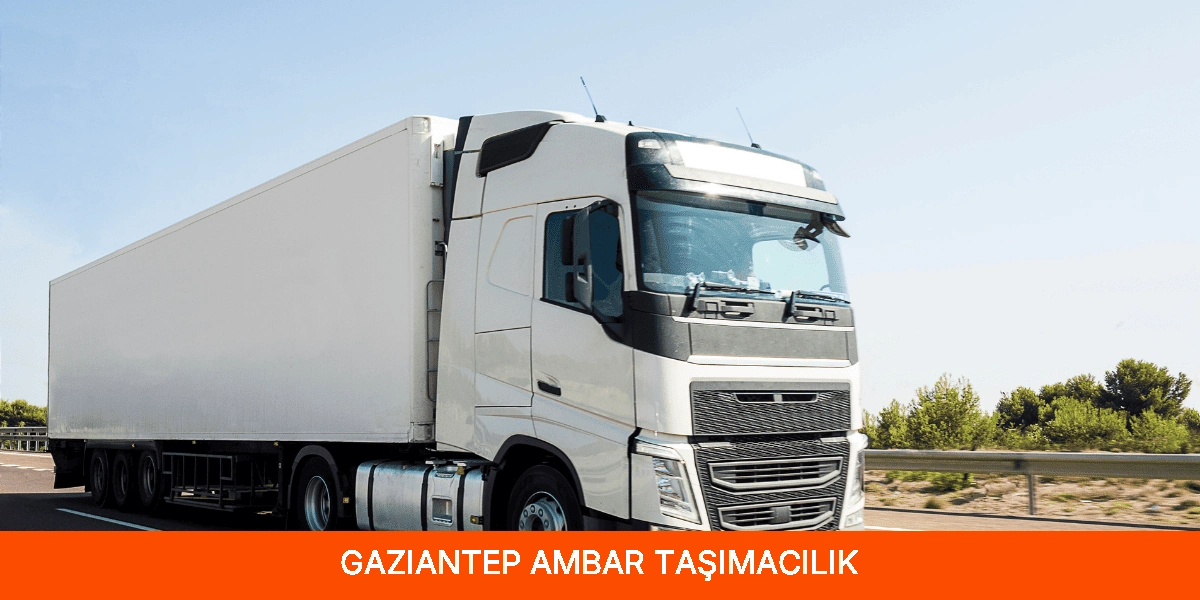 Gaziantep Ambar Taşımacılık